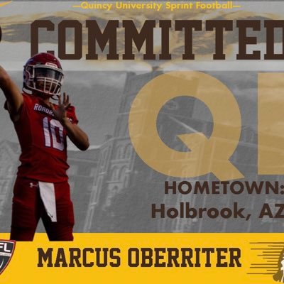 QB AT QUINCY UNIVERSITY , HOLBROOK HIGH SCHOOL|Football Wrestling Baseball     2x player of the year at QB