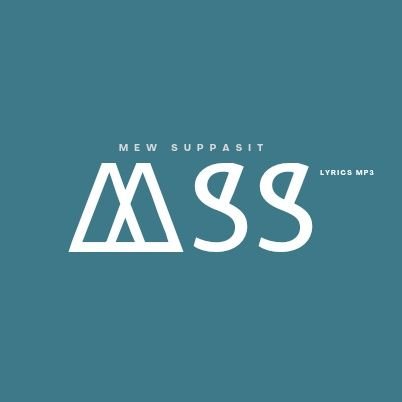 ⓘ mew suppasit discography.