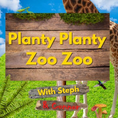 A ridiculous plant (and zoo)-based podcast from @connorljd and @stephintonature