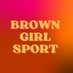 Brown Girl Sport (@BrownGirlSport_) Twitter profile photo