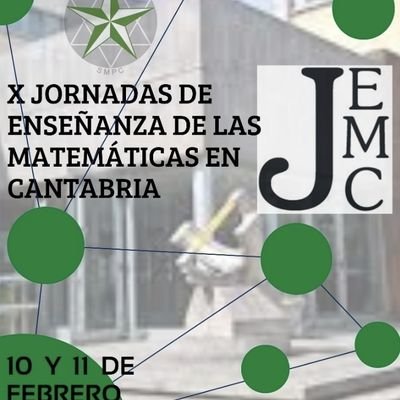 X Jornadas de Enseñanza de las Matemáticas en Cantabria #xjemc