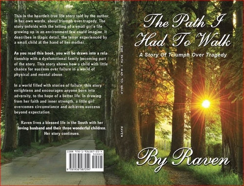 The more I wrote the more I understood my life, it was just the path I had to walk. Forgiveness and understanding is the underlying message of my story.