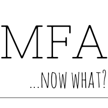 MFANowWhat's profile picture. Blogging about what happens after finishing your MFA...