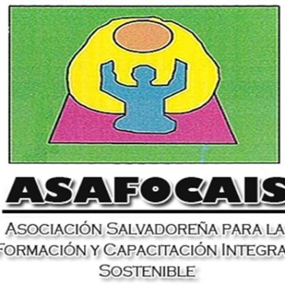 La Asociación Salvadoreña para la Formación y Capacitación Integral Sostenible -ASAFOCAIS, nace por la necesidad de colaborar con la población más vulnerable