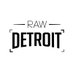 RAW Detroit (@rawdetroit) Twitter profile photo