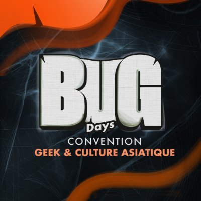 BUG Days, ta convention Pop Culture à Besançon organise sa 3ème édition les 28 et 29 octobre 2023 !