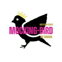 モッキンバード(歌ってみたのヒト) (@im_mocking_bird) 's Twitter Profile