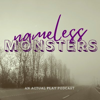 An actual play podcast playing Monster of the Week. Find us wherever you get your podcasts, on Hive @namelessmnsters, and in The Actual Playce Discord server!