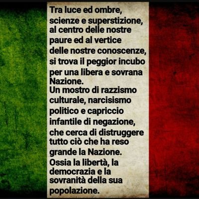 Italiano, antieuropeo ed antiglobalista.
Fondamentale la divisione dei popoli, delle etnie, delle nazioni e delle usanze culturali.
Contro GP-QR-😷-💉19.