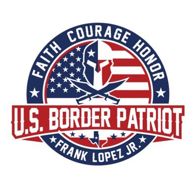Frank Lopez Jr. - U.S. Border Patriot