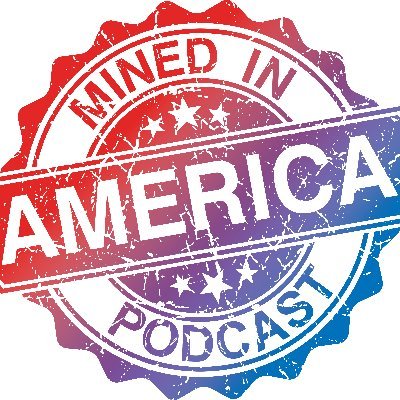 Mined in America Podcast