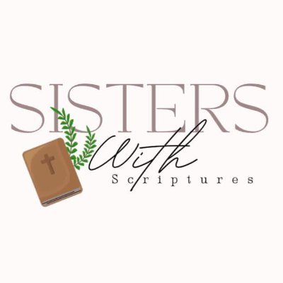 Sisters with Scriptures is an online community where women can empower and encourage each other through personal testimonies, blogs, prayer and scripture.