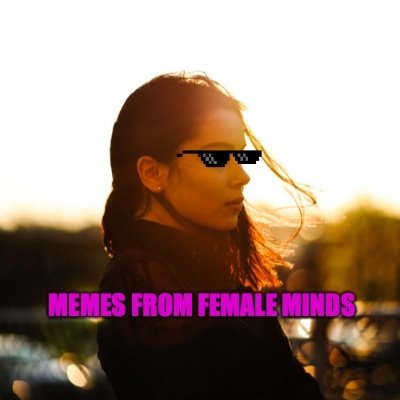 memes_female's profile picture. Memes by @realthoughtsfem