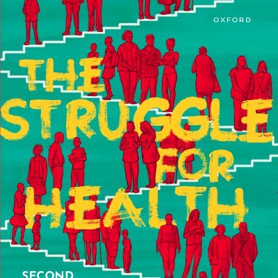 The new and updated 2023 edition repeats the core message of David Sanders' 1986 original book: The struggle for health is the struggle for social justice!
