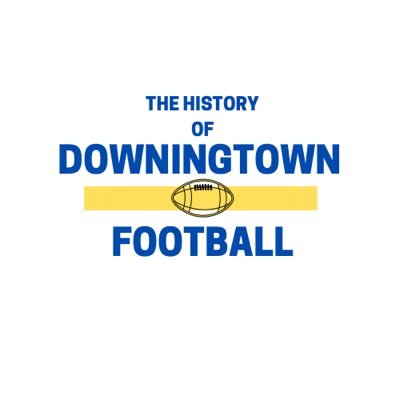 #downingtownforever The place to find everything you want to know about The History of Downingtown Football