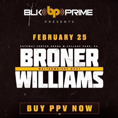 #BronerWilliamsJr | FEB 25 | @blkprime 𝗚𝗘𝗧 𝗬𝗢𝗨𝗥 𝗣𝗣𝗩 𝗡𝗢𝗪 ⤵️⤵️⤵️