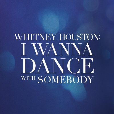 Whitney Houston: I Wanna Dance With Somebody