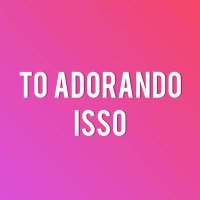 Tô adorando Isso(@Toadorandoisso) 's Twitter Profile Photo