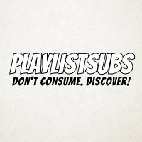 PlaylistSubs(@PlaylistSubs) 's Twitter Profile Photo