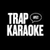 Trap Karaoke (@trapkaraoke) Twitter profile photo