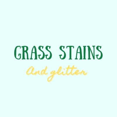 Grass Stains and Glitter