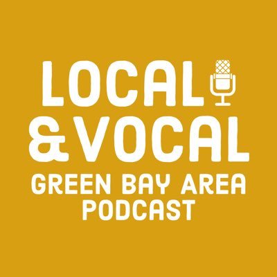 Local & Vocal: A Green Bay Area Podcast