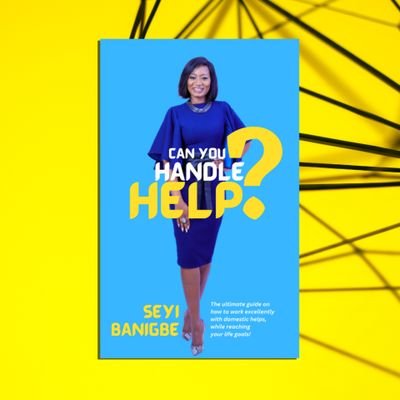canyouhandleh's profile picture. A Book by @sheyiban that arms you with Nuggets to deal well with domestic help in order to free yourself to Succeed!