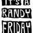 Randy Friday! - @RandyFriday - Twitter