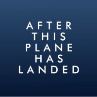 After This Plane Has Landed(@AfterThisPlane) 's Twitter Profile Photo