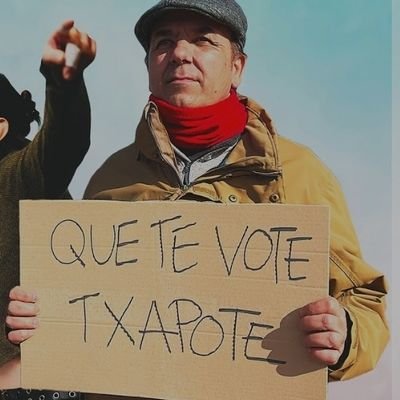 Que te vote Txapote, Sánchez!