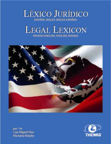 Co-author with Luis Miguel Díaz,
Léxico Jurídico: español-inglés, inglés-español /
Legal Lexicon: Spanish-English, English-Spanish