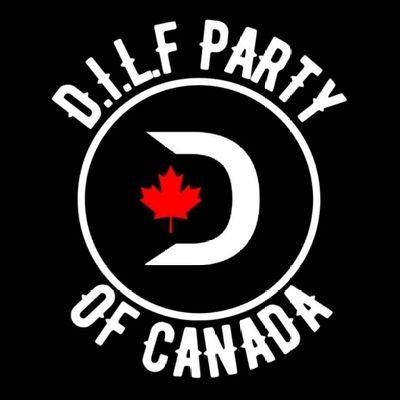 We are the DILF Party of Canada.

No one cares. Nobody ever cared.