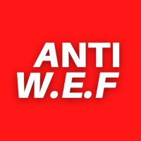 Anti WEF(@ANTlWEF) 's Twitter Profile Photo