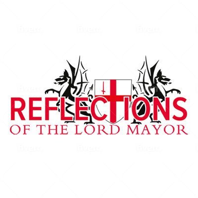 Reflections of The Lord Mayor (#LMReflects) | Preserving the legacy of City of London's Lord Mayors through art, music, and civic engagement.