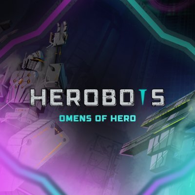 HEROBOTS: Omens Of Hero
