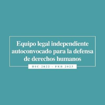 Abogadas/os independientes autoconvocados al servicio de las personas arbitrariamente detenidas en el ejercicio legítimo del derecho a la protesta pacífica 🇵🇪