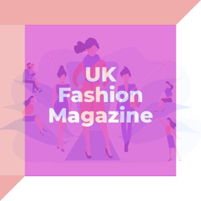 Welcome to the UK Fashion Magazine - We talking about Fashion, Beauty, Style, Hair and makeup reviews and the latest trends in the UK fashion industry.