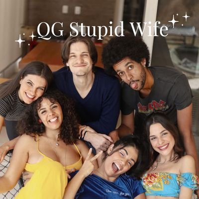 Seu QG de informações sobre a websérie Stupid Wife. | Instagram: @qgstupidwife