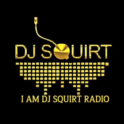 I AM DJ SQUIRT RADIO