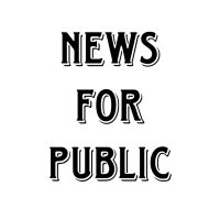 NEWS FOR PUBLIC(@NEWSFORPUBLIC) 's Twitter Profile Photo