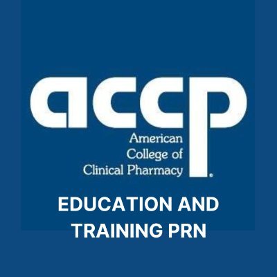 The ACCP Education and Training PRN is a forum for addressing practice and academic issues related to pharmacy education and training.