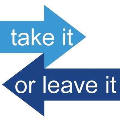 Take it or Leave it