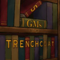 5 GMs in a Trenchcoat 🔜 GenCon(@5GMsOfficial) 's Twitter Profile Photo