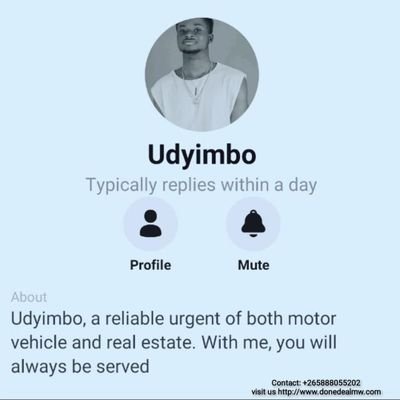 Udyimbo, a reliable urgent of both moter vehicle and real estate. With me , you will always be served to your satisfaction.