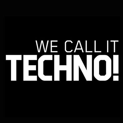 We Call It Techno !