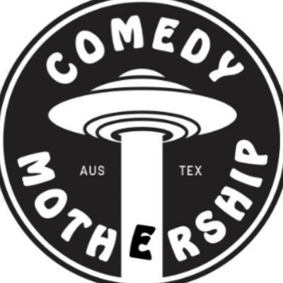 Comedy Mothership ATX