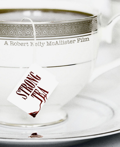 StrongTea_Movie's profile picture. Short film written and directed by Robert Kelly McAllister
