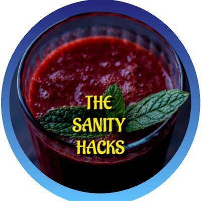 The Sanity Hacks