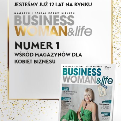 Businesswoman & life Magazine, the best magazine for businesswomen in Poland since 2009