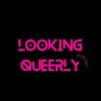 The Looking Queerly Podcast(@LookingQueerly) 's Twitter Profile Photo